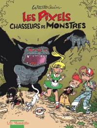 Les Pixels. Vol. 1. Les Pixels chasseurs de monstres