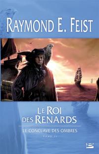 Le conclave des Ombres. Vol. 2. Le roi des renards