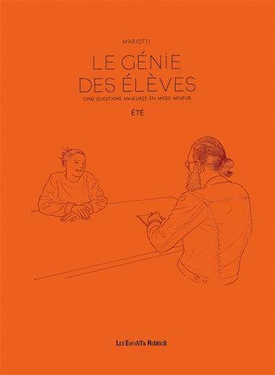 Le génie des élèves : cinq questions majeures en mode mineur. Eté