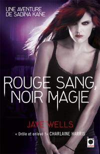 Une aventure de Sabina Kane. Rouge sang, noir magie