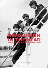 Revolution in the head : les enregistrements des Beatles et les sixties