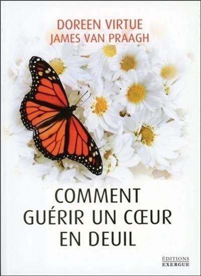 Comment guérir un coeur en deuil