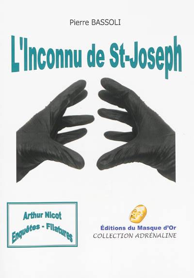 Arthur Nicot. Vol. 3. L'inconnu de St-Joseph : polar