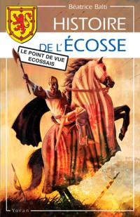 Histoire de l'Ecosse : le point de vue écossais