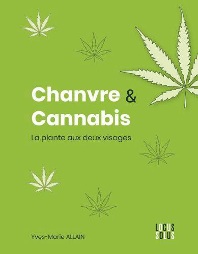 Chanvre & cannabis : la plante aux deux visages