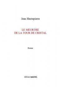 Le meurtre de la tour de cristal