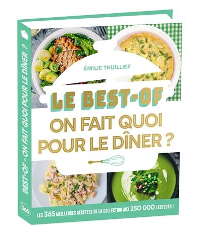 On fait quoi pour le dîner ? : le best-of