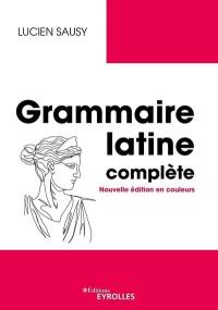 Grammaire latine complète