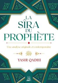 La Sîra du Prophète : une analyse originale et contemporaine