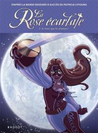 La rose écarlate. Vol. 2. Je veux que tu m'aimes !