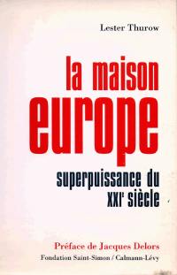 La Maison Europe : superpuissance du XXIe siècle