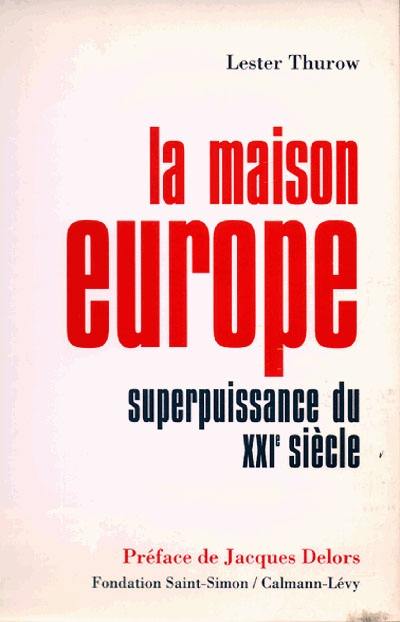 La Maison Europe : superpuissance du XXIe siècle