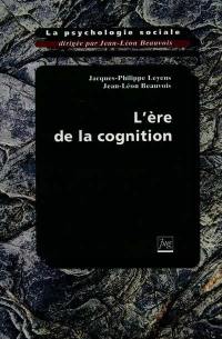 La psychologie sociale. Vol. 3. L'ère de la cognition