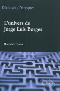 L'univers de Jorge Luis Borges