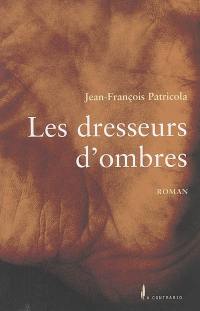 Les dresseurs d'ombre