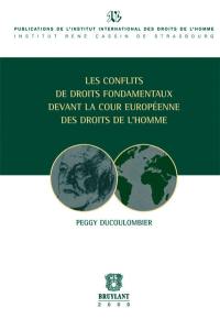 Les conflits de droits fondamentaux devant la Cour européenne des droits de l'homme