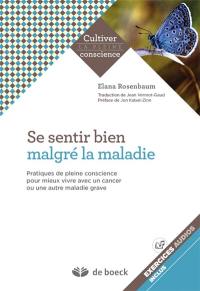 Se sentir bien malgré la maladie : pratiques de pleine conscience pour mieux vivre avec un cancer ou une autre maladie grave