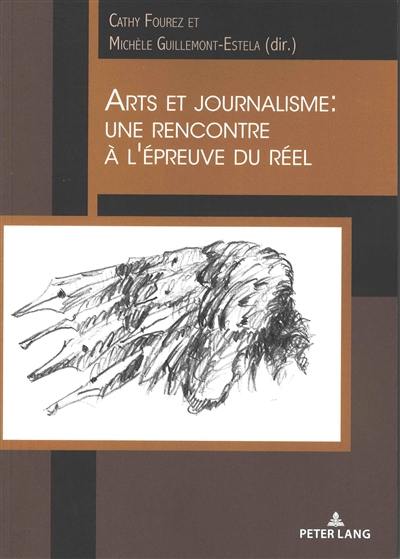 Arts et journalisme : une rencontre à l'épreuve du réel