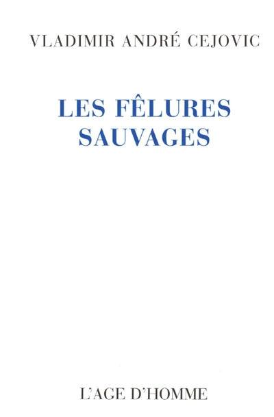 Les fêlures sauvages