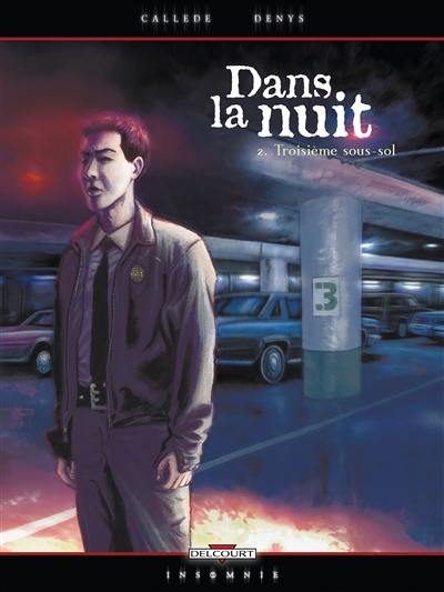 Dans la nuit. Vol. 2. Troisième sous-sol