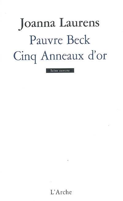 Pauvre Beck. Cinq anneaux d'or