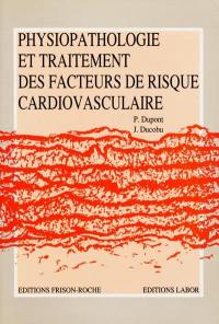 Physiopathologie et traitement des facteurs de risque cardiovasculaire