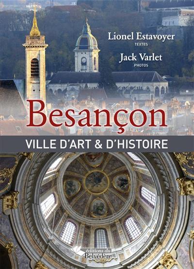 Besançon : ville d'art & d'histoire