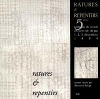 Ratures et repentirs : actes du cinquième colloque du Cicada, 1, 2, 3 déc. 1994