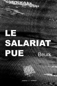 Le salariat pue