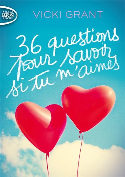 36 questions pour savoir si tu m'aimes