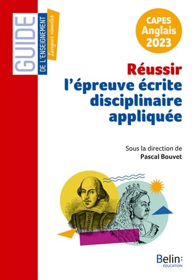 Réussir l'épreuve écrite disciplinaire appliquée : Capes anglais 2023