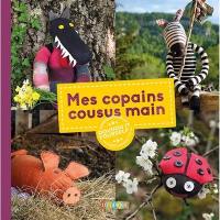 Mes copains cousus main : doudou it yourself !