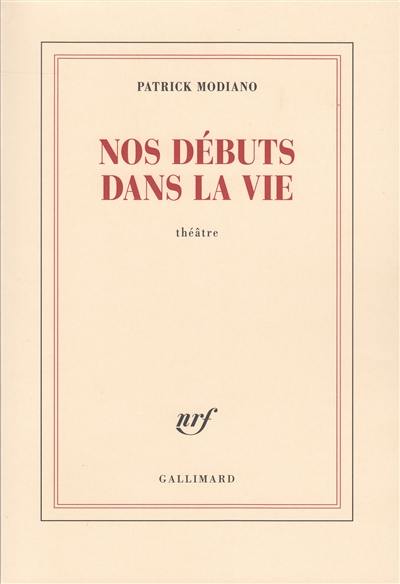 Nos débuts dans la vie : théâtre