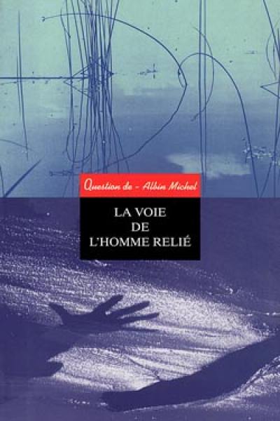 Question de, n° 109. La voie de l'homme relié