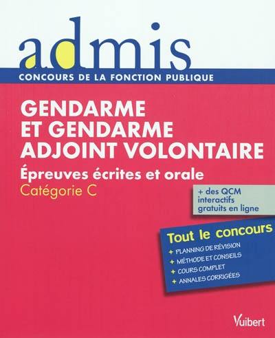 Gendarme et gendarme adjoint volontaire : épreuves écrites et orale : catégorie C