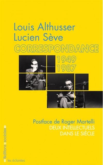 Correspondance : 1949-1987 : deux intellectuels dans le siècle