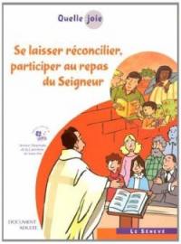 Se laisser réconcilier, participer au repas du Seigneur : document adulte