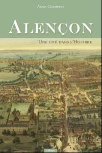 Alençon, une cité dans l'histoire