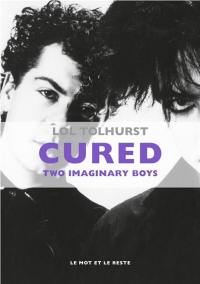 Cured : two imaginary boys