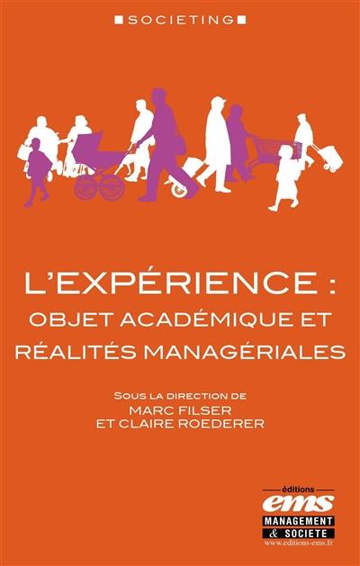 L'expérience : objet académique et réalités managériales