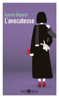 L'avocation. Vol. 3. L'avocatesse