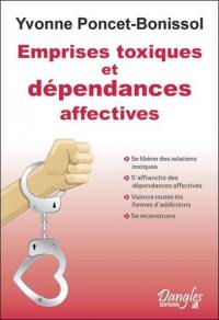 Emprises toxiques et dépendances affectives