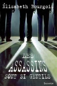 Les assassins sont si gentils