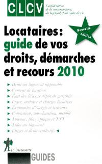 Locataires : guide de vos droits, démarches et recours 2010