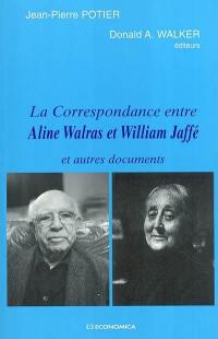 La correspondance entre Aline Walras et William Jaffé et autres documents