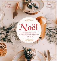 Noël : recettes, histoires et traditions à partager en famille