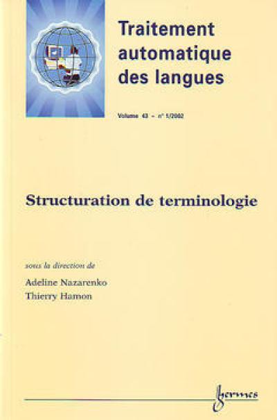 Traitement automatique des langues, n° 1 (2002). Structuration de terminologie