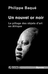 Un nouvel or noir : le pillage des objets d'art en Afrique