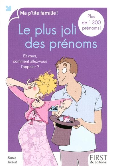 Le plus joli des prénoms : et vous, comment allez-vous l'appeler ?