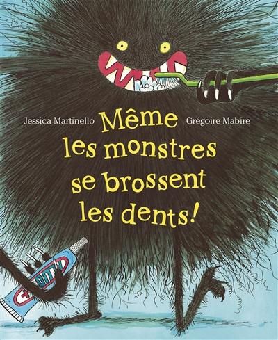 Même les monstres se brossent les dents !